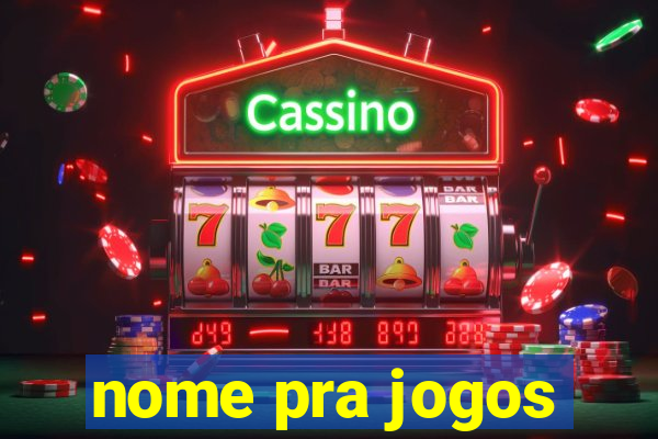 nome pra jogos